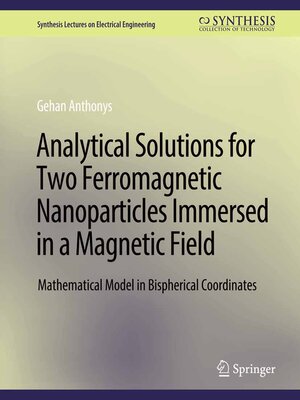 cover image of Analytical Solutions for Two Ferromagnetic Nanoparticles Immersed in a Magnetic Field
